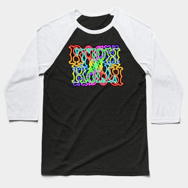 Glowing Neon Rainbow RocK n RolL Anagram Baseball T-Shirt by gkillerb